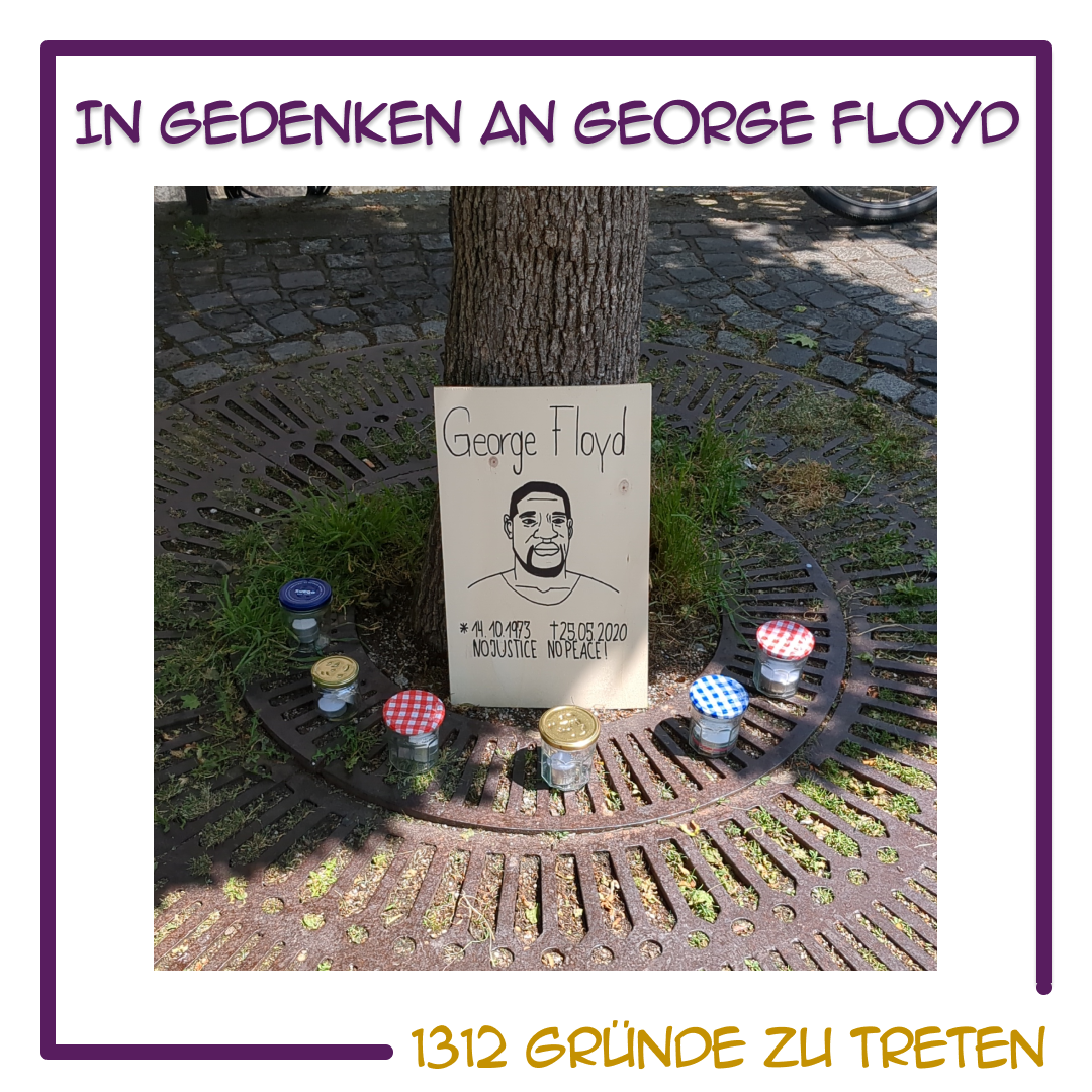 George Floyd – 1312 Gründe zu treten!