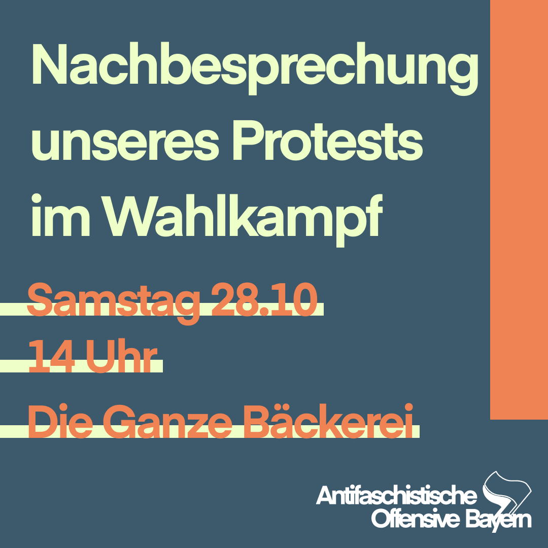 Nachbesprechung unseres Protests zu den Landtagswahlen in Bayern